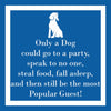 Only a Dog Beverage Napkins