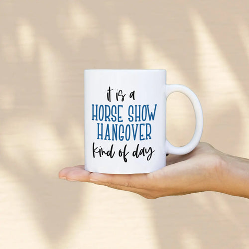 Horse Show Hangover Coffee Mug - 11 oz